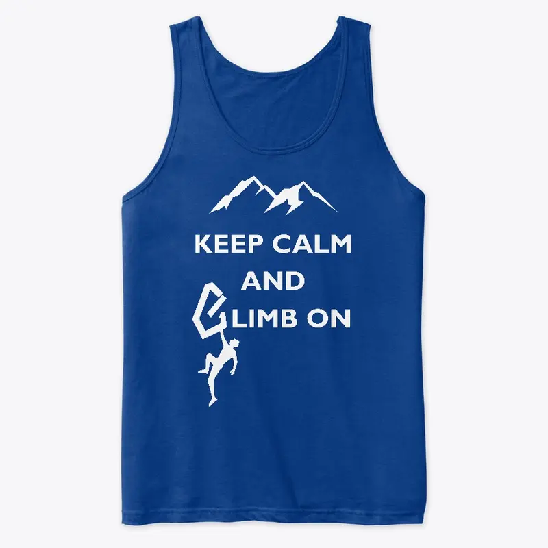 Keep Calm and Climb On