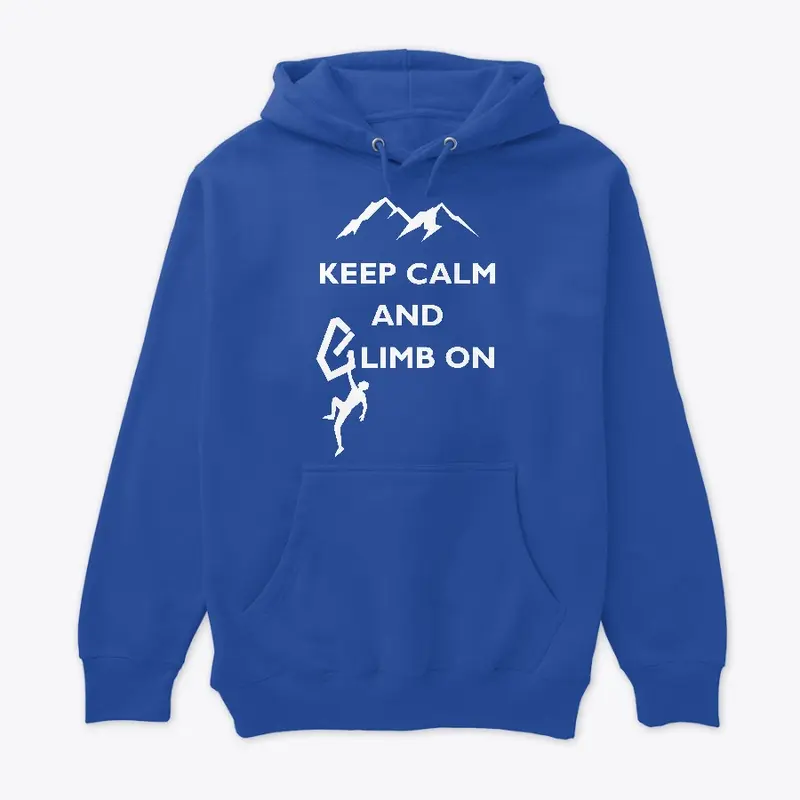 Keep Calm and Climb On